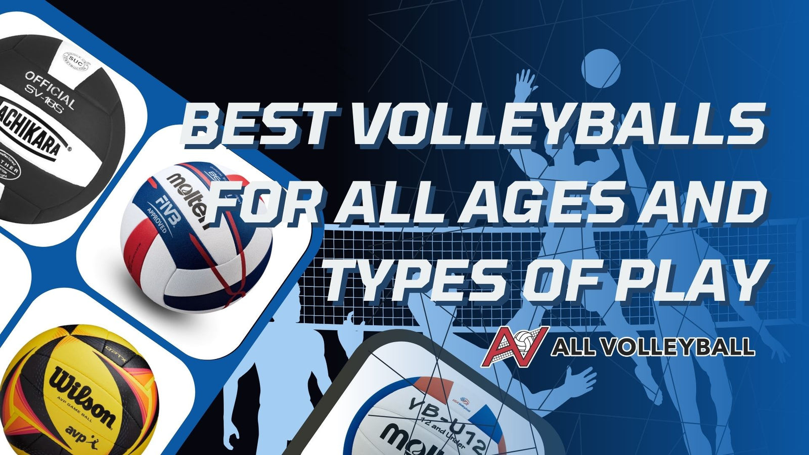 Best Volleyballs for All Ages and Types of Play