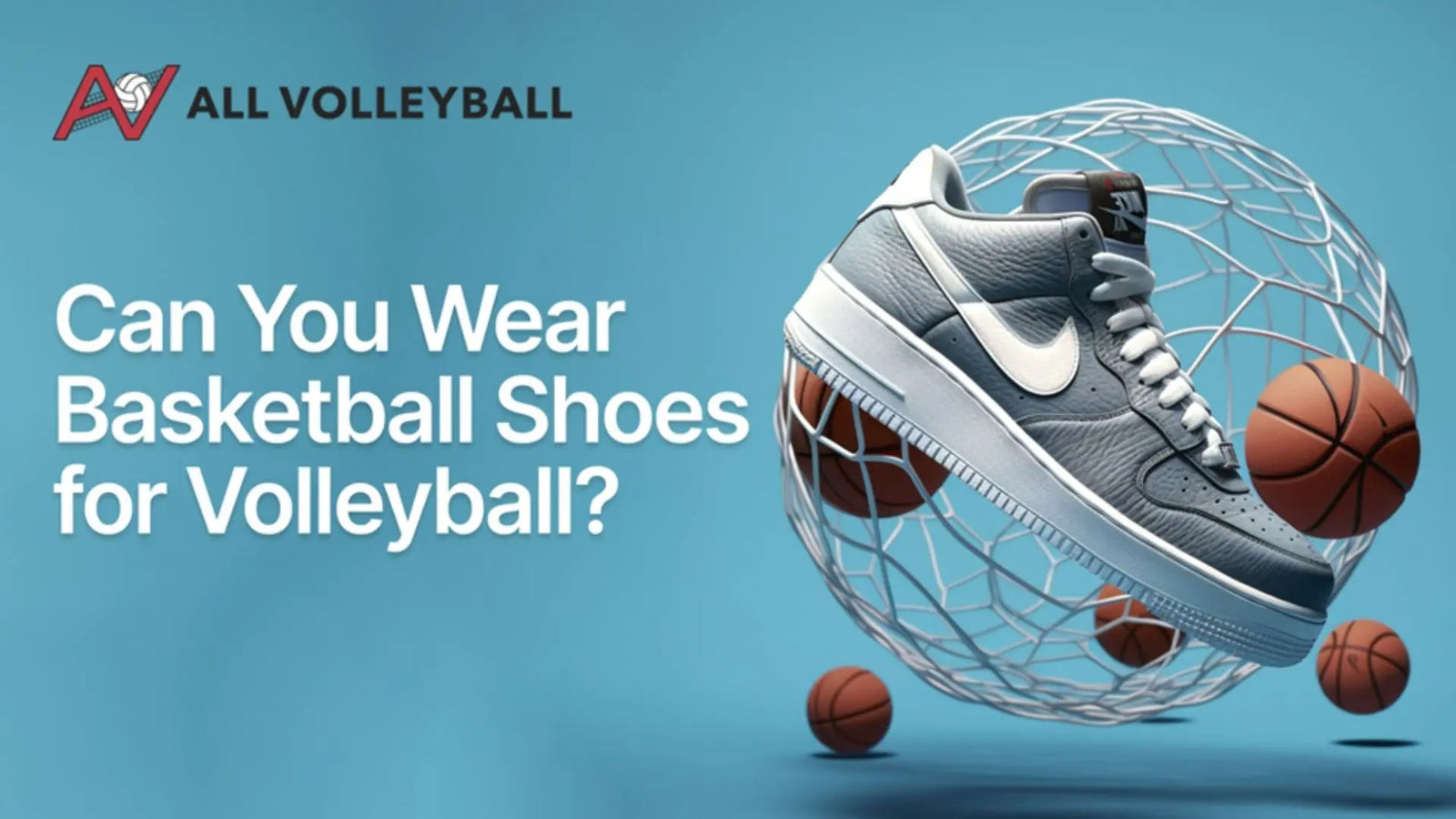 Can You Wear Basketball Shoes for Volleyball?